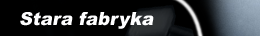 Stara fabryka - Police